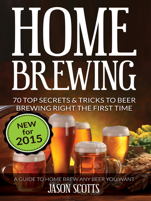 Title details for Home Brewing by Jason Scotts - Wait list